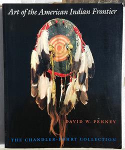 Art of The American Indian Frontier by David Penney